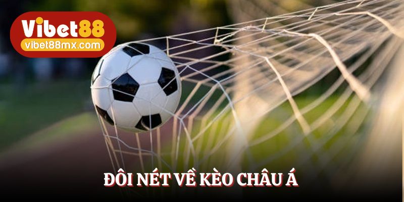 Kèo châu Á - Mã cược hấp dẫn, thú vị và thắng lớn