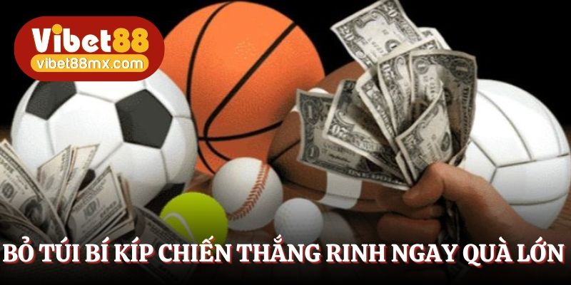 Bỏ túi bí kíp chiến thắng rinh ngay quà cực giá trị