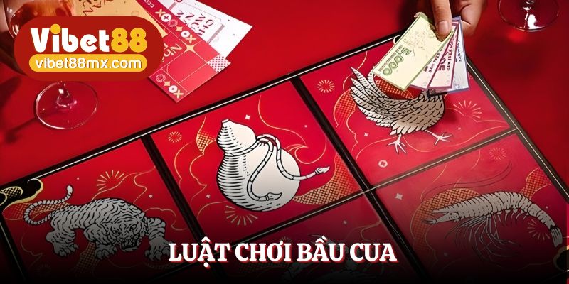 Cách chơi bầu cua theo luật cực đơn giản