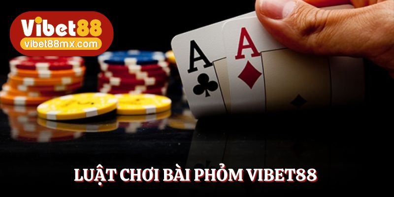 Học luật chơi bài Phỏm Vibet88 siêu đơn giản