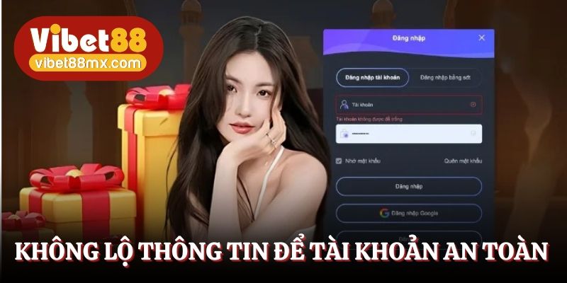 Không tiết lộ thông tin cá nhân để tài khoản an toàn