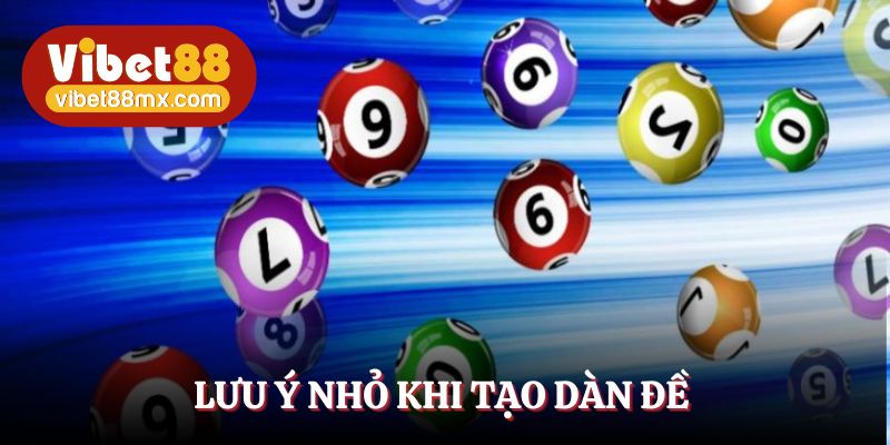 Lưu ý nhỏ cho lô thủ khi tạo dàn đề