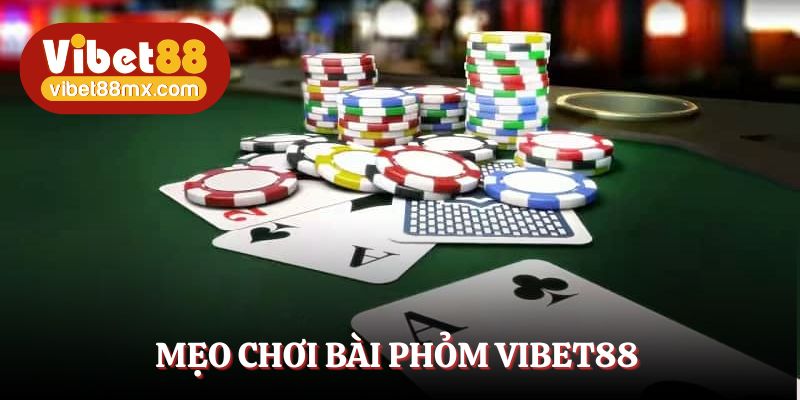 Mẹo vàng giúp tân binh chơi bài Phỏm thắng lớn