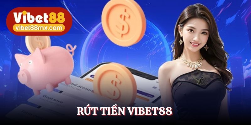 rút tiền Vibet88